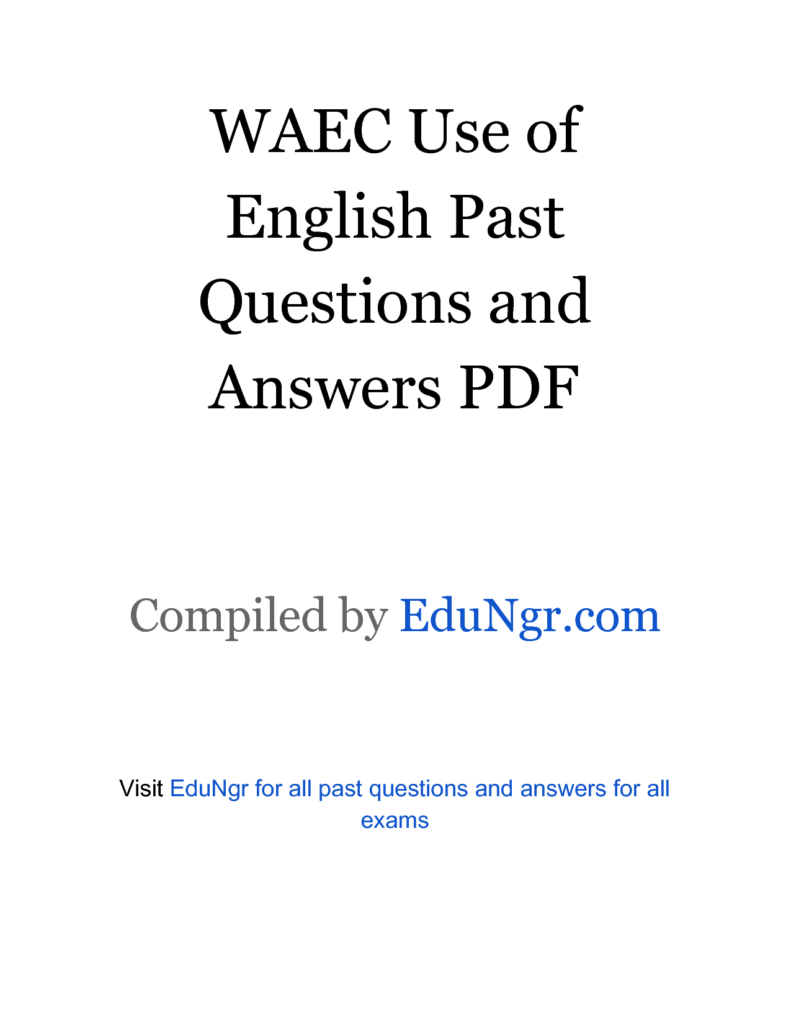WAEC ENGLISH QUESTIONS AND ANSWERS NOW AVAILABLE