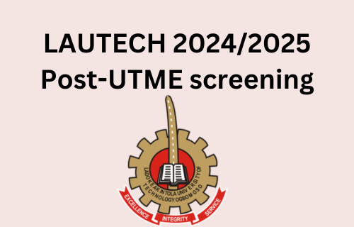 2024 LAUTECH Post-UTME/DE: How to Apply, Eligibility, and Important Dates